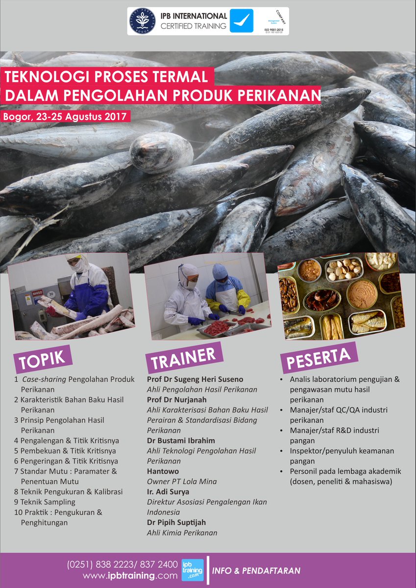 [H-3 Pendaftaran]
Training Teknologi Proses Termal dalam Pengolahan Produk Perikanan
23-25 Agustus 2017