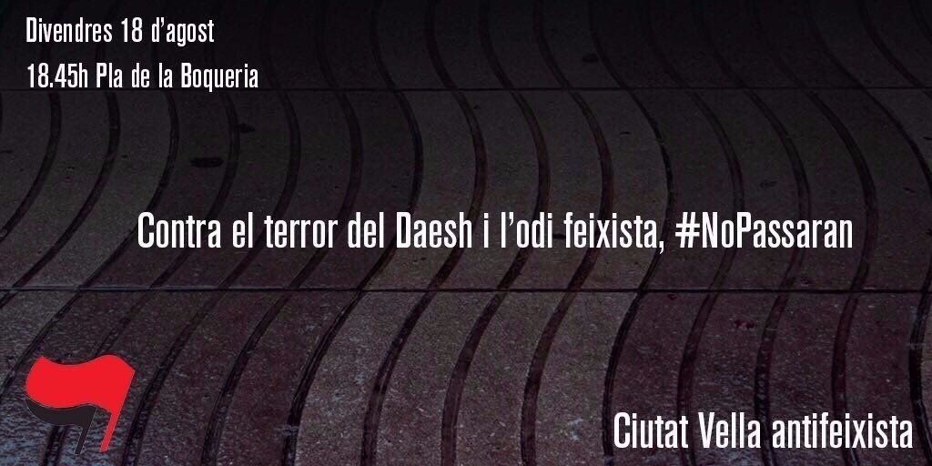 Avui a les 18:45h concentració contra el terror del Daesh i l'odi feixista #NoPassaran