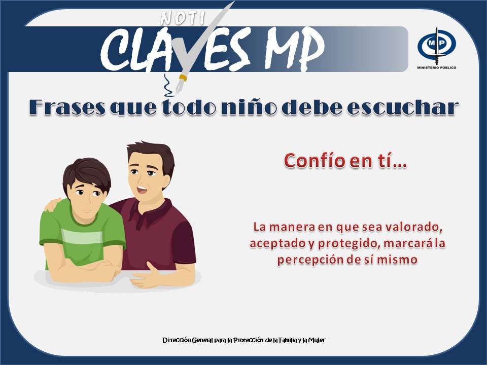 #ClavesMP #FrasesQueTodoNiñoDebeEscuchar