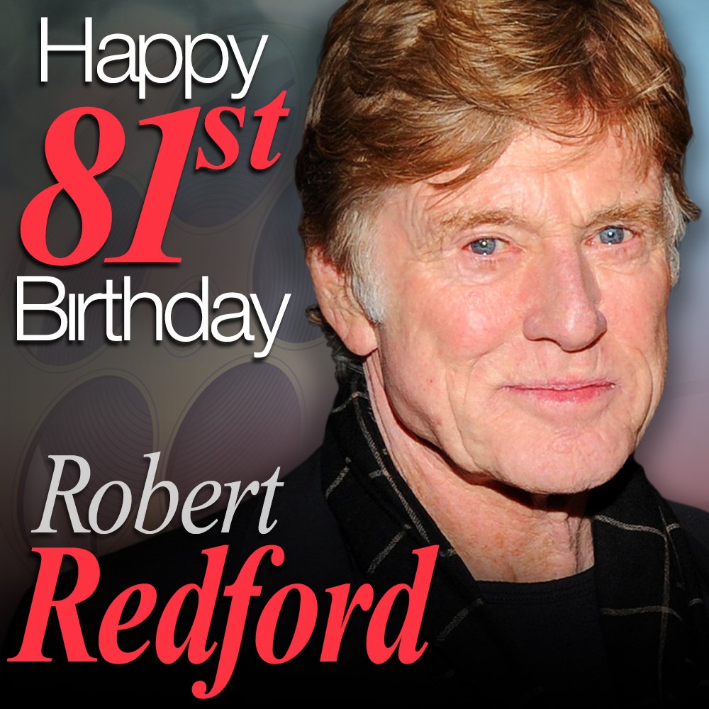 Happy Birthday to Hollywood legend Robert Redford! 