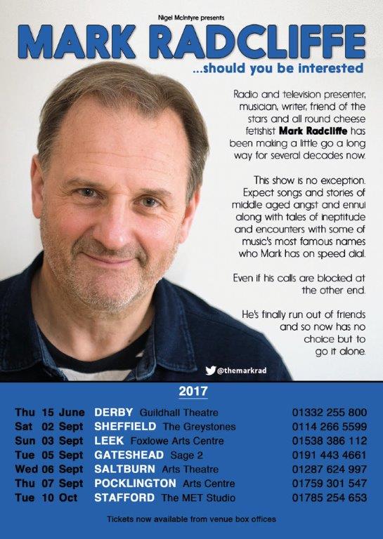 Bored early September? Live nr #Gateshead , Pocklington, Leek, Saltburn or #Sheffield? Fear not.. <a href="/themarkrad/">Mark Radcliffe</a> is coming to town! #comedy