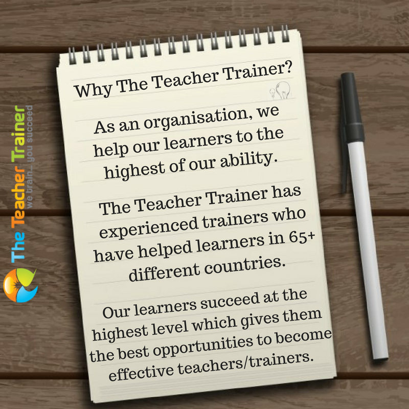Why The Teacher Trainer? Contact us with any enquires on info@theteachertrainer.co.uk