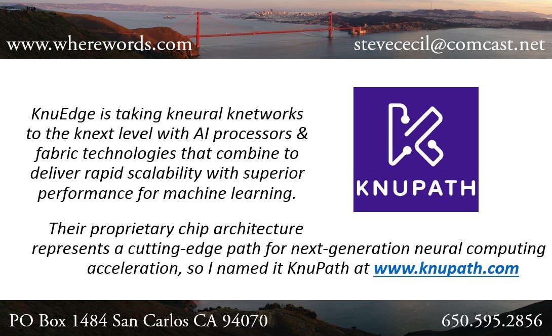 WhereWords's tweet photo. Yes, I named it #knupath #microprocessor #KnuEdge #NeuralNetworks #ArtificialIntelligence #startups #namer #naming #branding #VerbalBranding https://t.co/NodJ7DeJT4