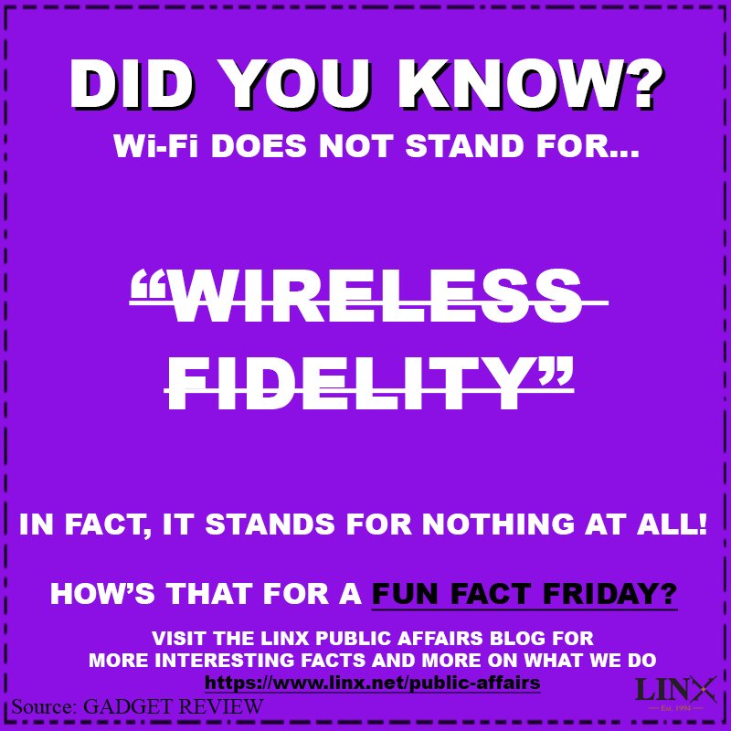 The <a href="/LINX_Policy/">LINX Public Affairs</a> team wishes you all a happy #Friday and great weekend ahead. Here is a tidbit about #WiFi for our #FunFactFriday.