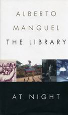 #ConnexionsDailyBook The Library at Night. By Alberto Manguel #Books #Culure #Libraries #LibraryBuildings #Censorship