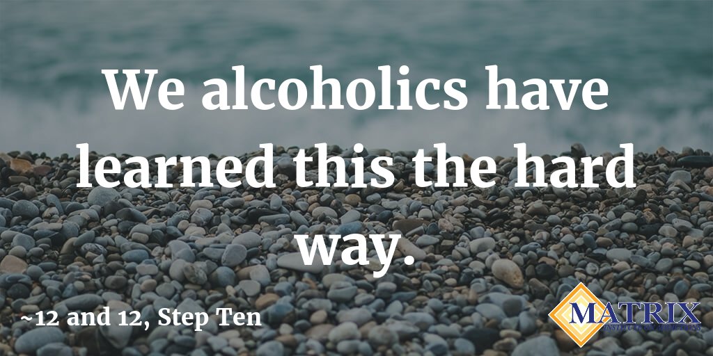 matrixaddiction's tweet image. We alcoholics have learned this the hard way. #12and12 #StepTen