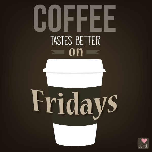 #life is #beautiful Specially on Fridays #FridayFeeling #FlashbackFriday #HappyFriday #CoffeeLover