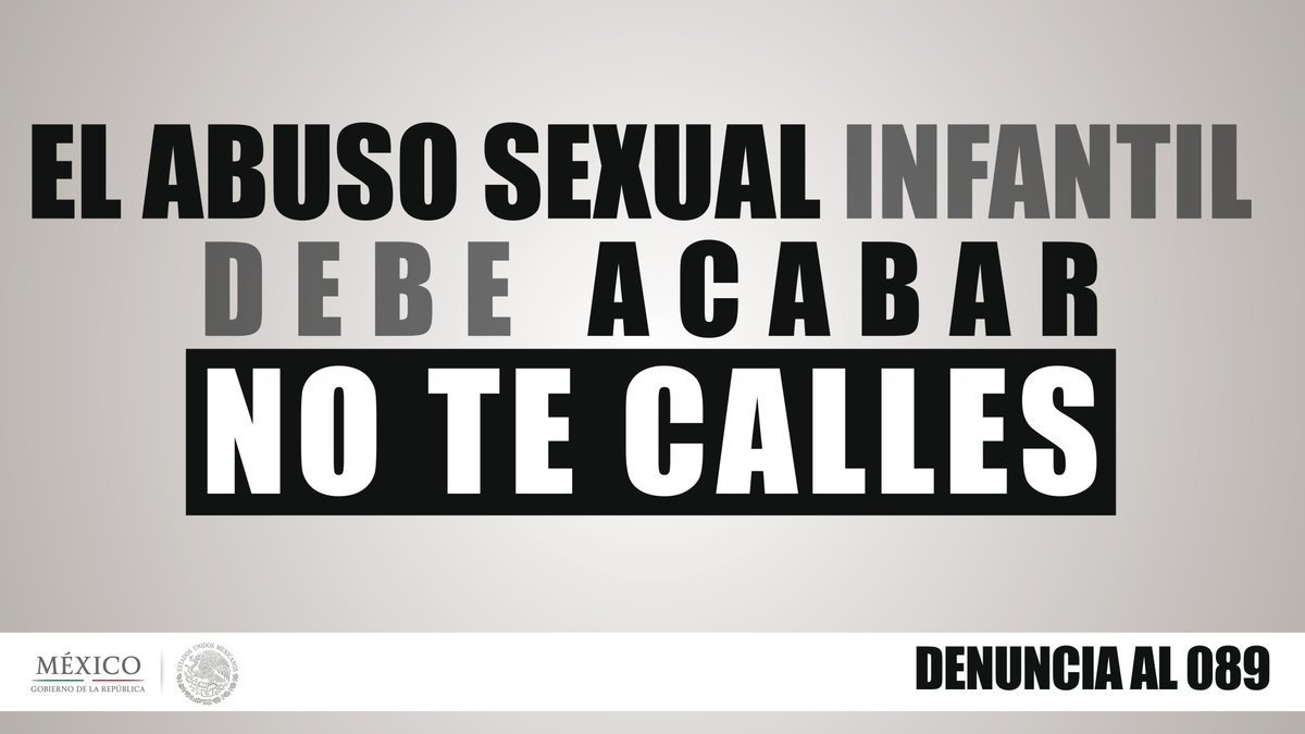 PresidenciaMX's tweet photo. ¡No te calles! El abuso sexual infantil debe acabar. ¡Denuncia! https://t.co/27xuwamhkP