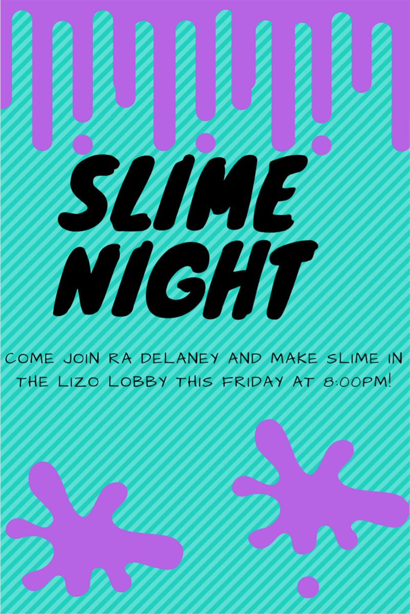 LizoRCC's tweet photo. Join us in the lobby tonight at 8pm for SLIME making with RA Delaney! https://t.co/bzYW1Rn6Jd
