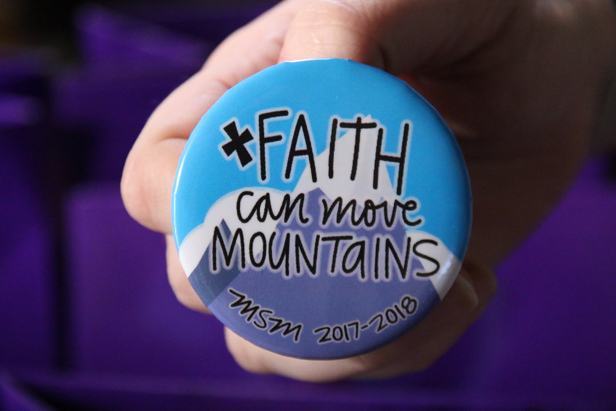 "Faith Can Move Mountains" announced as MSM 2017-2018 button theme for the school year!  #msmbuttontheme2017 #goingtobegreat