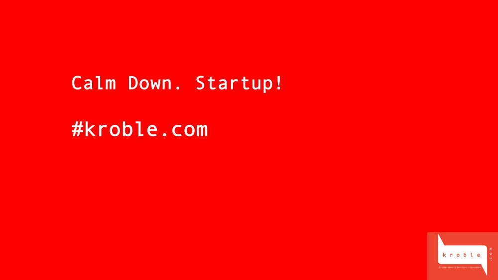 KrobleAi's tweet photo. Calm Down. Startup! 

#Kroble.com
#Entreprenuer #Services #Ecosystem https://t.co/eR0AZ8MGE5