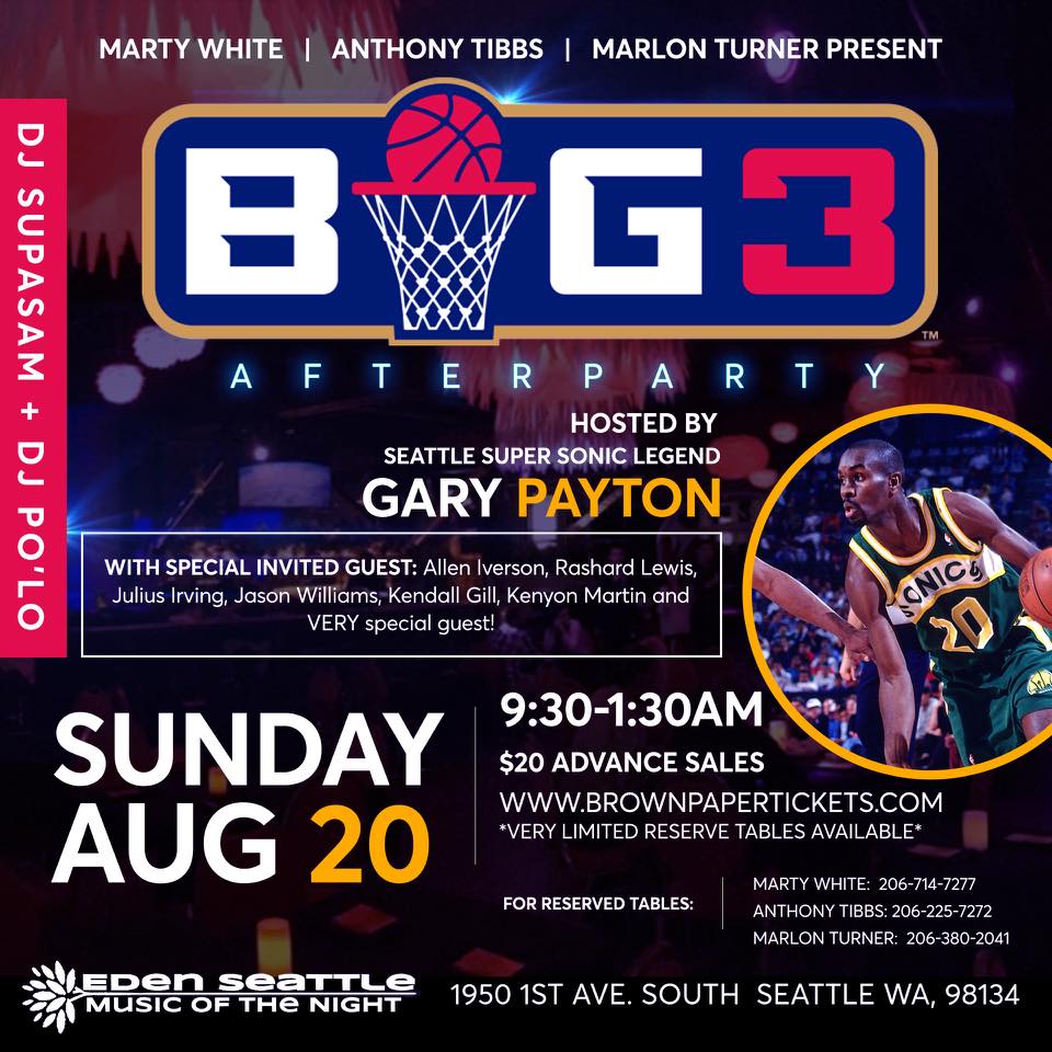 EdenSeattle's tweet photo. This Sunday, Eden Seattle presents the Official Big 3 After Party hosted by Seattle SuperSonics legend, Gary Payton &amp; friends! https://t.co/6g0uL8VPa9