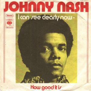 Happy birthday Johnny Nash         