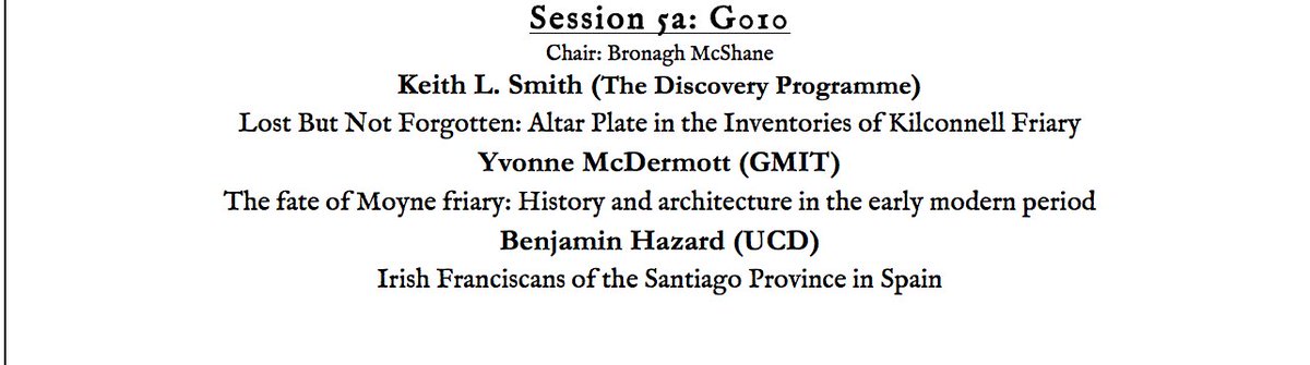 V.much enjoyed chairing the last session on Friars/Friaries in #earlymodern Ireland &amp; Spain; congratulations to 3 great speakers #tsinuig17