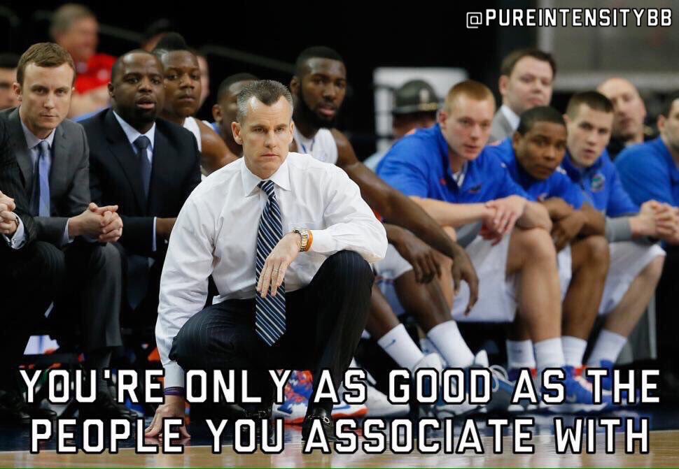 You're only as good as the people you're around and associate with - Billy Donovan