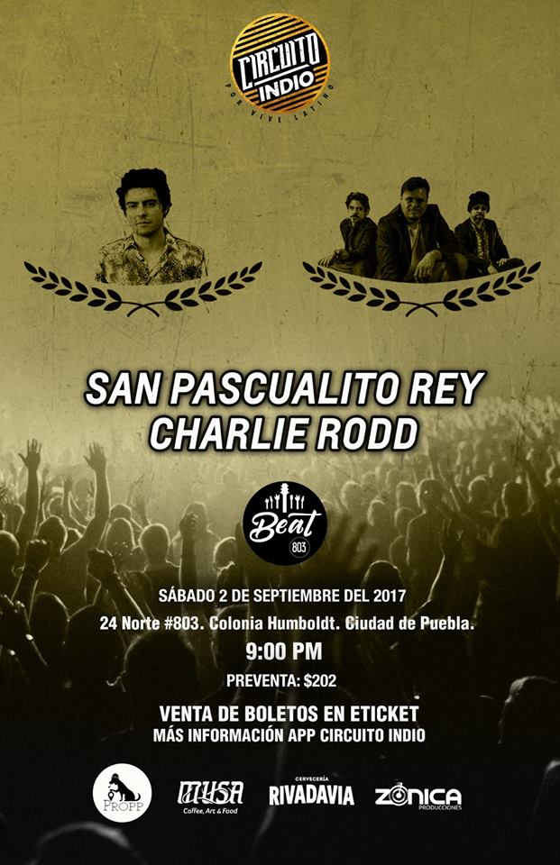 .<a href="/sanpascualitor/">San Pascualito Rey</a> y .<a href="/CharlieRoddMx/">Charlie Rodd México</a> en .<a href="/beatpueblamx/">Beat 803</a>, el 2 de septiembre, 9 de la noche.
Preventa: $202.
Boletos a la venta en eticket.