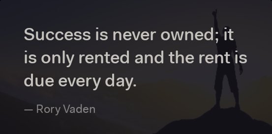 kapinzal's tweet image. Success is never owned; it is only rented and the rent is due everyday. -Rory Basen #ThinkBIGSundayWithMarsha #Sunday