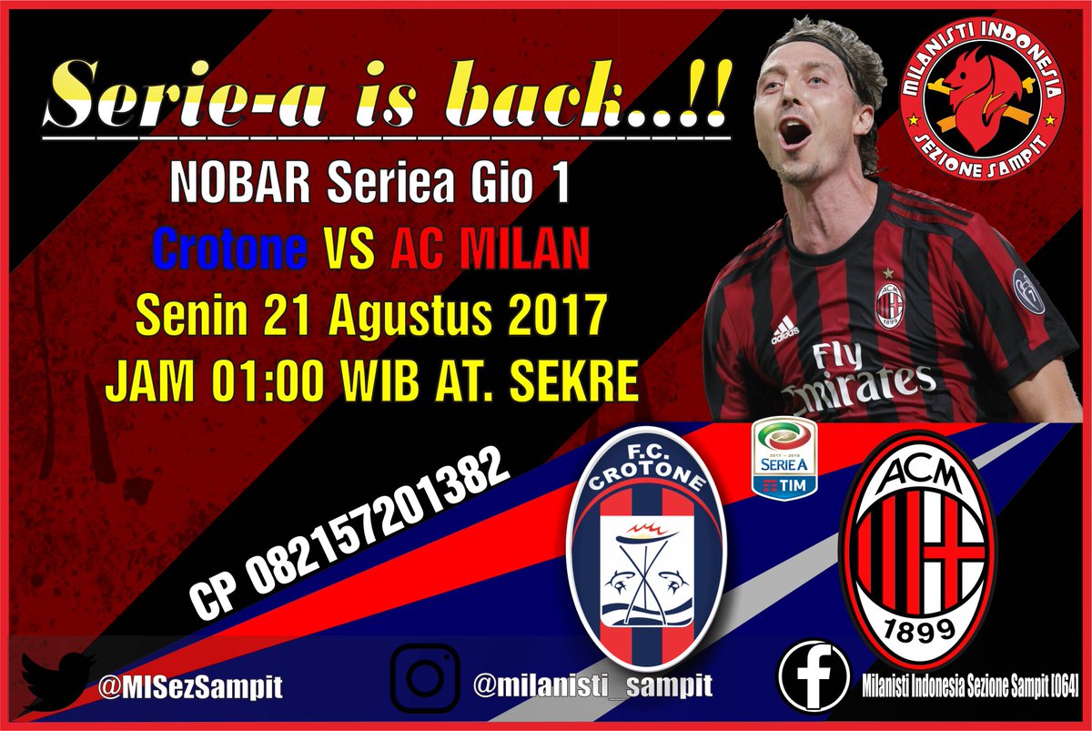 [#Nobar #Seriea Gionarta 1] #Crotone vs #acmilan Senin 21 Agustus 2017 | at #Sekre064 | CP 082157201382 cc <a href="/MilanistiOrId/">Milanisti Indonesia</a> <a href="/MI_Calcio/">MI Football</a>