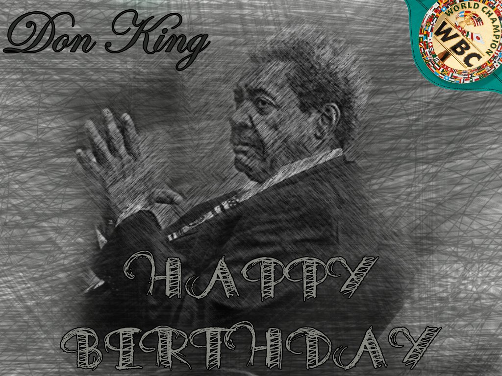 HAPPY BIRTHDAY DON KING   