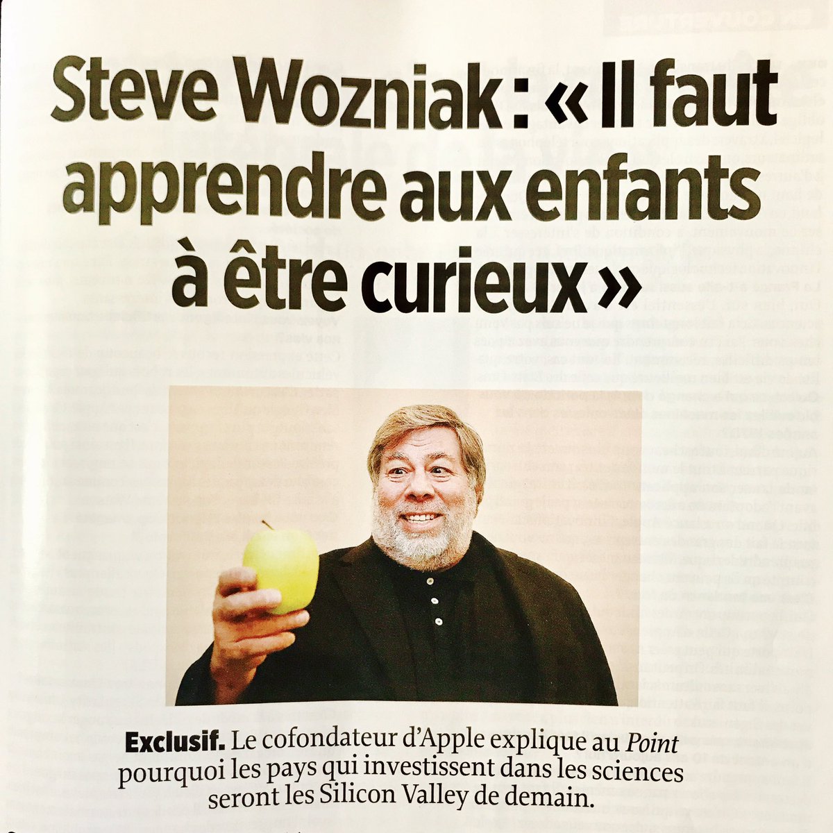 "Il faut apprendre aux enfants à être curieux, à découvrir des choses par eux-mêmes"  <a href="/stevewoz/">Steve Wozniak</a> dans <a href="/LePoint/">Le Point</a>