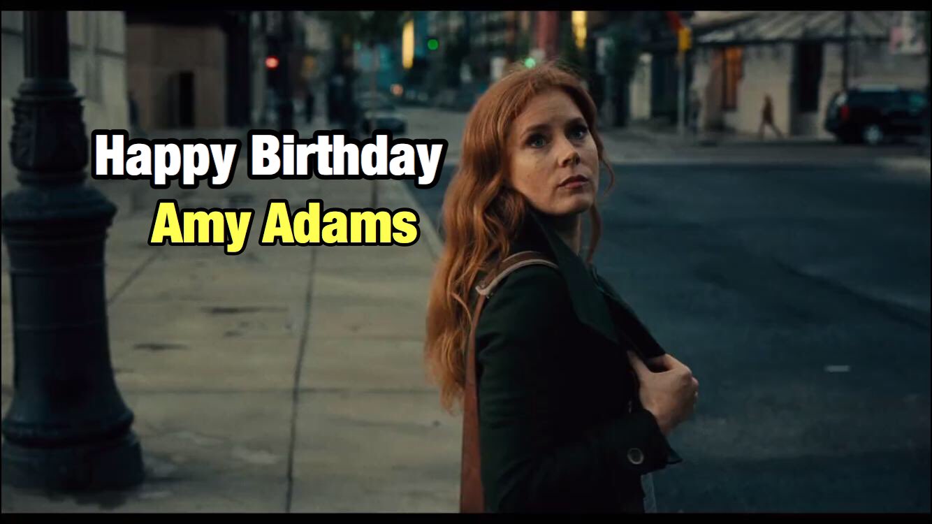 Happy Birthday to our Lois Lane, Amy Adams! 