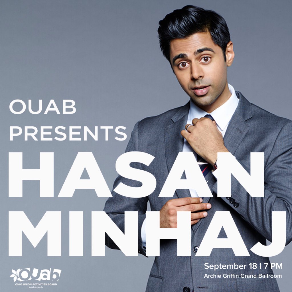 OUAB's tweet photo. JUST RELEASED: Comedian Hasan Minhaj will perform September 18th! Tickets available August 28 at 5PM at the Ohio Union! @hasanminhaj https://t.co/XNC0k2ydZM