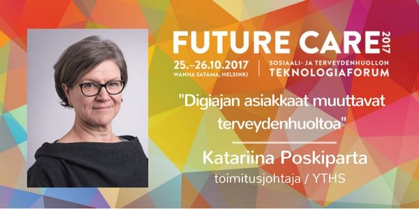 FutureCareFIN's tweet photo. YTHS:n tj Katariina Poskiparta näkökulmalla "Digiajan asiakkaat muuttavat terveydenhuoltoa"  26.10. Tervetuloa! #FutureCareFIN #YTHS https://t.co/JCuV8dch5Q