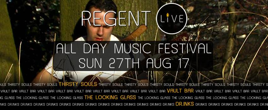 ThirstySoulsTS's tweet image. Don't miss out on the festival spirit this weekend for #RegentLive! #FourVenues #OneLocation! Doors open from 1.30pm, Sun 27th August 2017!