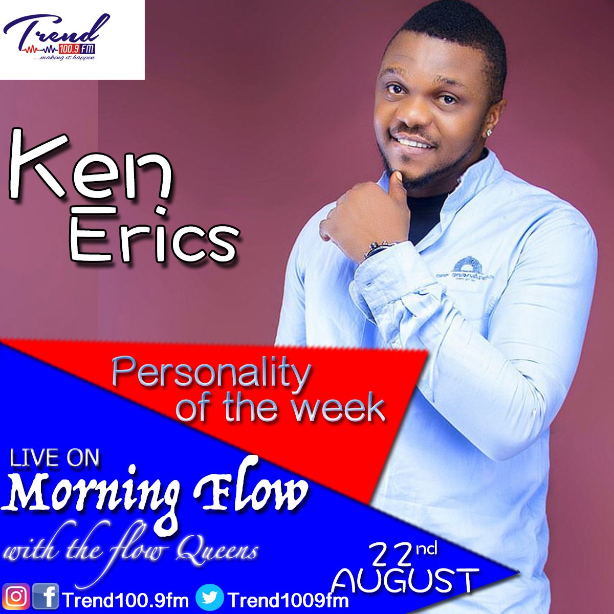 trendfm1009's tweet image. #Join Personality of the week @KenErics On #MorningFlow with  #FlowQueens @ommytrendfm @Thrillnonstop @Britz588 on Tuesday 22/8/17 #AskKen