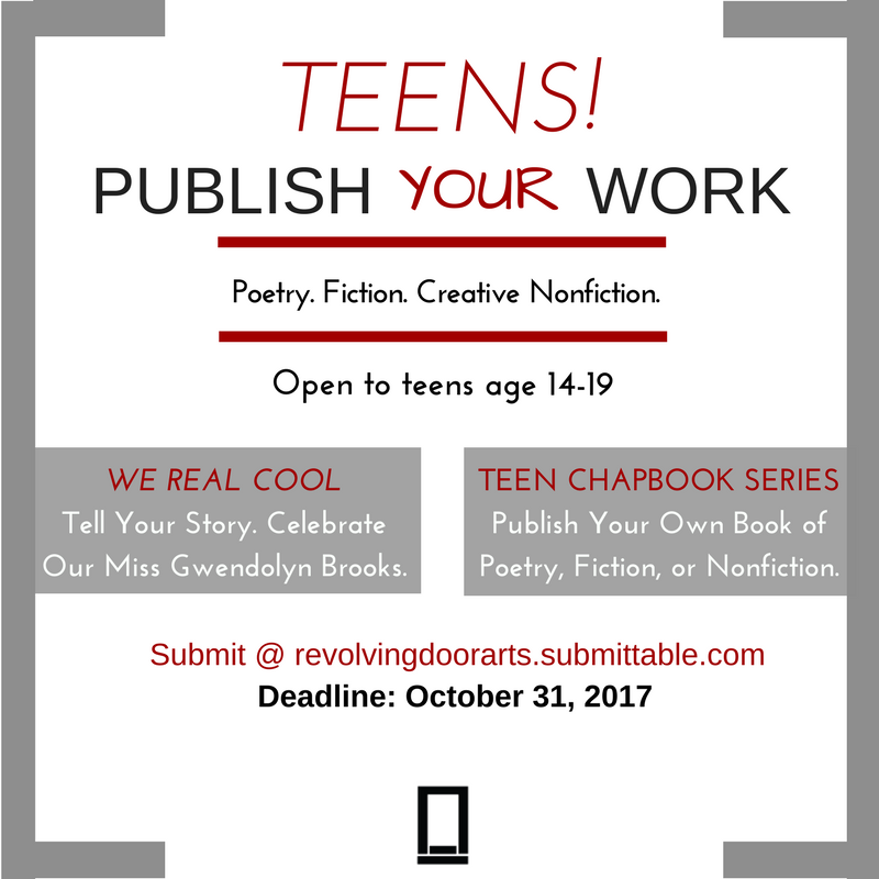 revolvingdrarts's tweet photo. Hey, Teens! Submissions for the 2018 Teen Chapbook Series and Gwendolyn Brooks anthology are now open! Submit now! https://t.co/EA4arziclk https://t.co/WEfhuO5qF4