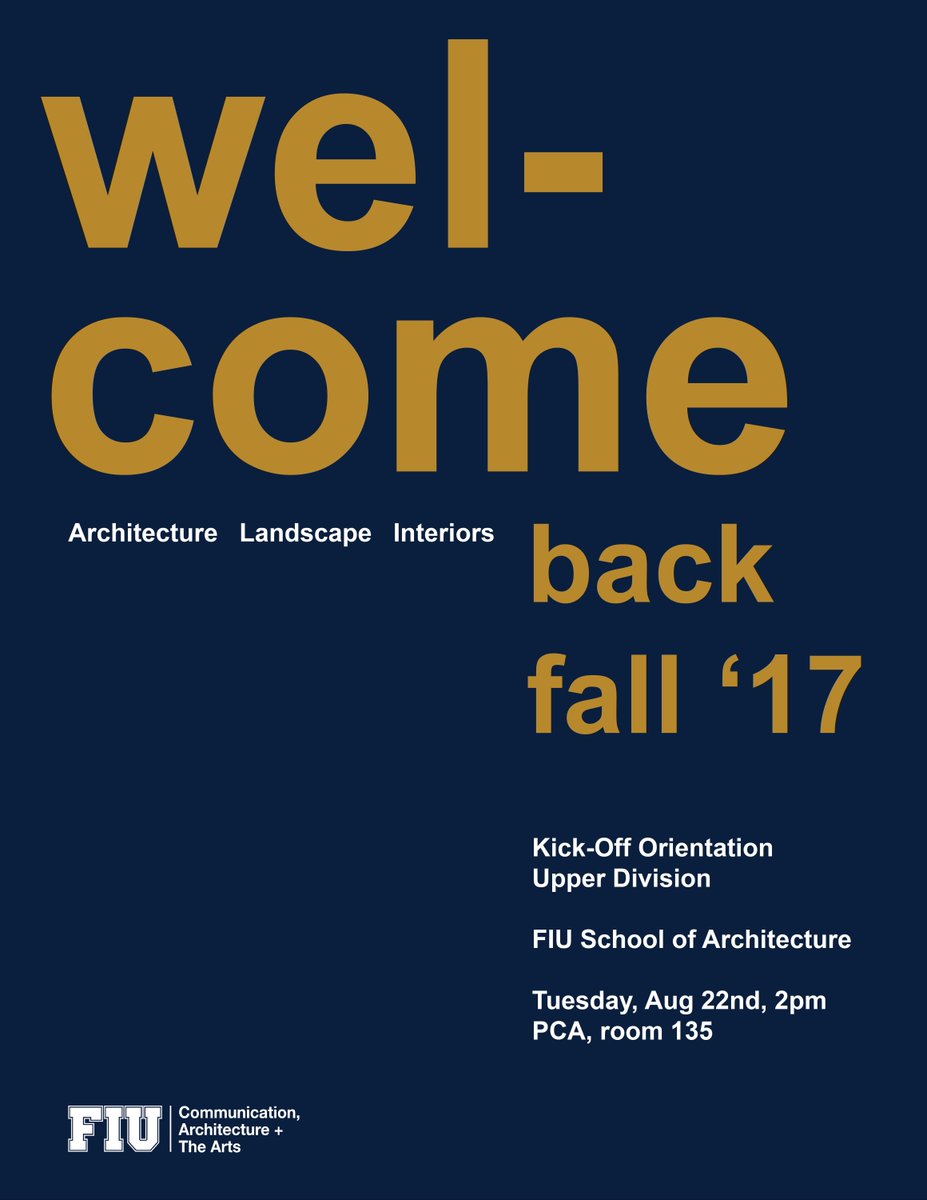 fiuarchitecture's tweet photo. Attention Upper Division #FIUSOA students! Our #Fall2017 Kick-Orientation begins at 2PM tomorrow in room PCA 135. See you there! https://t.co/IRlg81sD9r