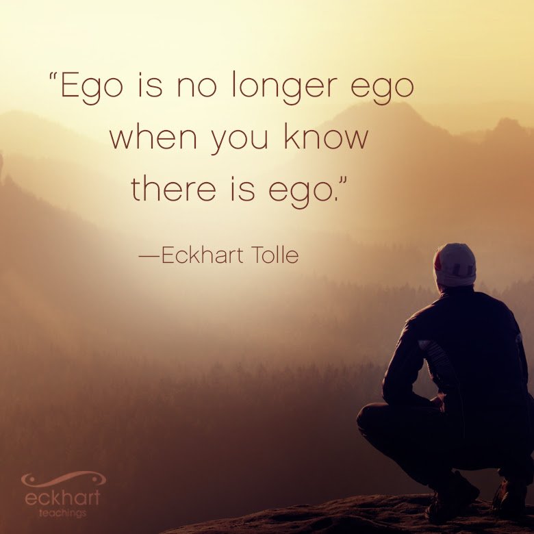 EckhartTolle's tweet photo. Ego is no longer ego when you know there is ego. ~Eckhart Tolle https://t.co/a6OiA8LADl