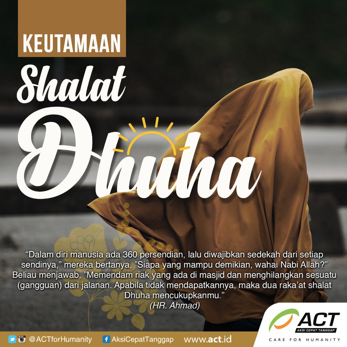 ACTforHumanity's tweet photo. “Tidaklah menjaga shalat Dhuha melainkan awwab (orang yang kembali taat). Inilah shalat awwabin.” (HR Ibnu Khuzaimah)

#LetsACTIndonesia https://t.co/vd0pKGujyh