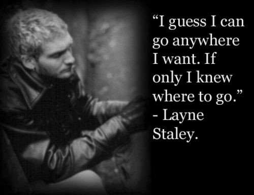 Happy birthday, Layne Staley! 