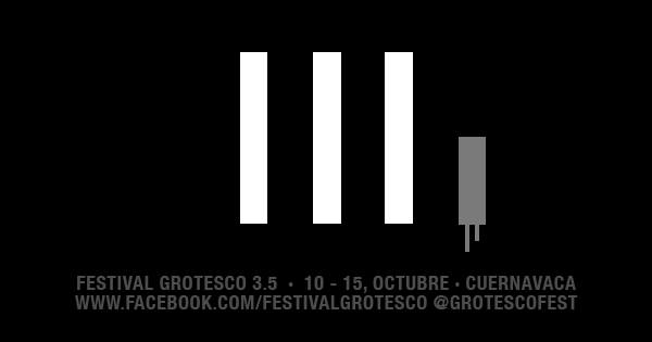 Ya se acercan las fechas para el <a href="/GrotescoFest/">Festival Grotesco</a> del 10 al 15 de #Octubre en #Cuernavaca