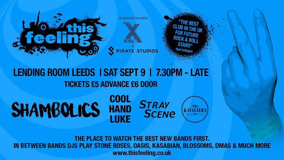 StrayScene1's tweet photo. This saturday leeds see you there x
@shambolicsmusic  @thechessmenuk  
@thekavaliers 
@This_Feeling 
@NorthExpWebzine 
@TomLendingRoom https://t.co/WH1XSJNDJx