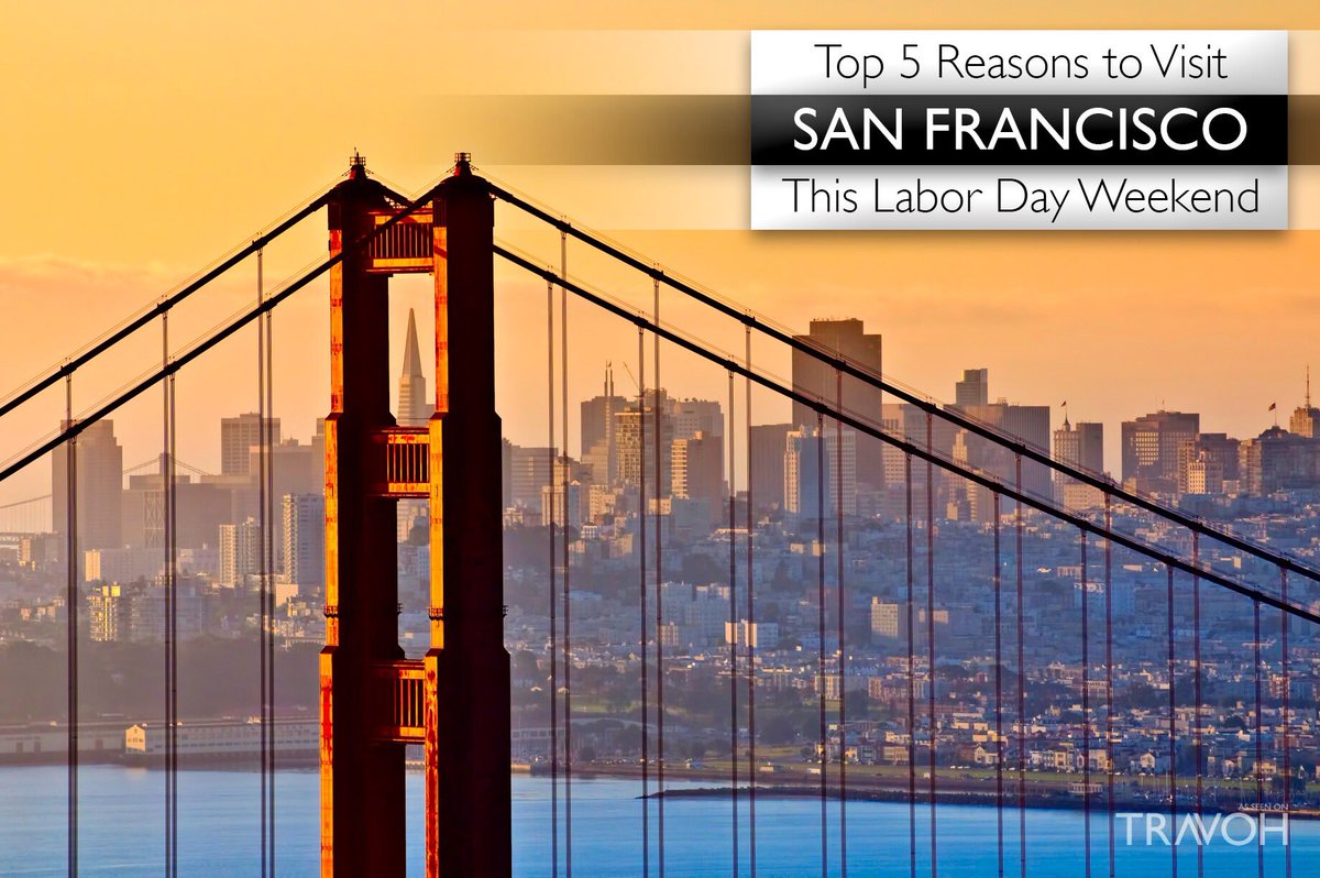Top 5 Reasons to Visit #SanFrancisco this #LaborDayWeekend 🇺🇸 solespi.re/2xCnykC #travoh #travel #laborday #usa #holiday