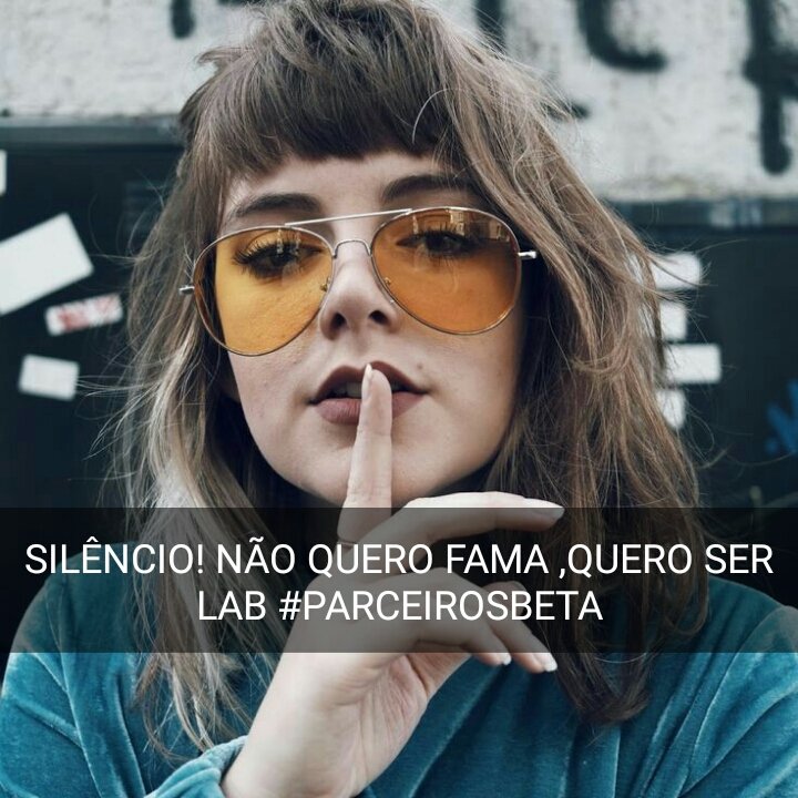 LucildoC's tweet photo. SILÊNCIO! NÃO QUERO FAMA ,QUERO SER LAB #PARCEIROSBETA https://t.co/iFNW9uxL3e