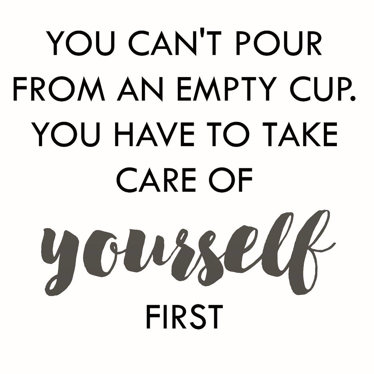 JeanetteJenkins's tweet photo. You can't pour from an empty cup. You have to take care of yourself first. https://t.co/Tm5EIH5uFH https://t.co/qpXZQNed5c