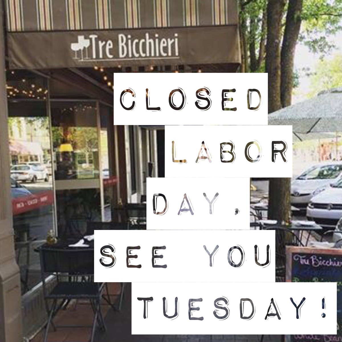 TreBicchieri3's tweet photo. Normal hours resume Tuesday https://t.co/2fckZus4tQ