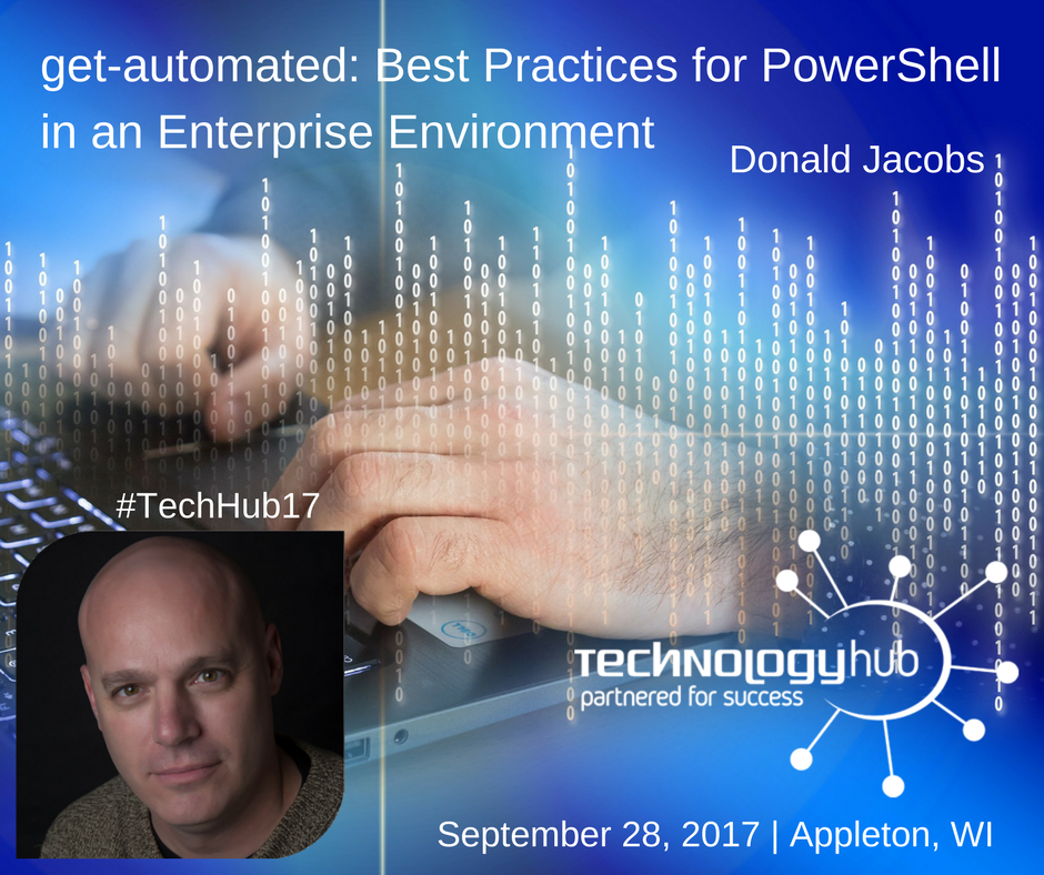 techhubwi's tweet photo. get-automated: Best Practices for PowerShell in the Enterprise Presented by @HouseOfDonn #TechHub17 Register today https://t.co/ec0YbumxGM https://t.co/YLkNBCQUCp