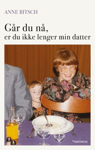 Lån "Går du nå, er du ikke lenger min datter" av @annebitsch: uit.no/ub Anmeldelse i <a href="/Aftenposten/">Aftenposten</a> aftenposten.no/kultur/i/wWRzM…