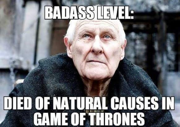 Maester Aemon survived Westeros 💪 Took old age to bring him down.
