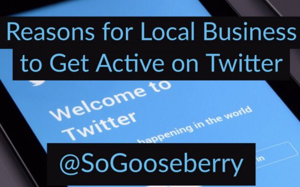 SoGooseberry's tweet image. 5 reasons gor local nusinesses to get. #TwitterActive socialgooseberry.co.uk/5-reasons-for-…