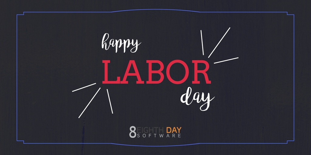 8thDaySoftware's tweet photo. @8thDaySoftware wishes everyone a safe and happy #LaborDay weekend! https://t.co/TgVZajo9he