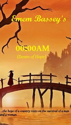 Ememjamesbassey's tweet photo. Macabre action, horror, humor and adventure all found in 00:00am (Dawn of Hope). #OkadaBooks #EmemBassey #SemiZombie https://t.co/hd2fM7VNYW https://t.co/AwgtEbiMPk