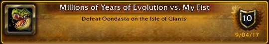 Leithia100's tweet photo. I just earned the [Millions of Years of Evolution vs. My Fist] Achievement! #Warcraft https://t.co/E0itsCK3oM