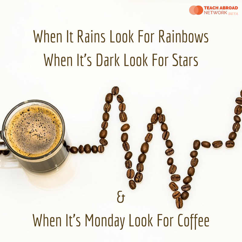 Monday Inspiration!

#TeachAbroadNetwork #Mondays