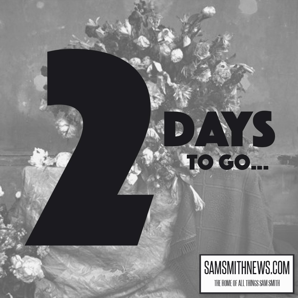 SamSmithNews's tweet photo. TWO DAYS TO GO! 

We're almost there! Sam Smith returns, this Friday, with his brand new single. Stay tuned! https://t.co/L6QgAVzYqO