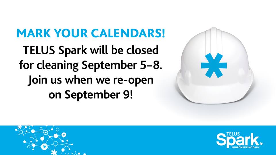 TELUS_Spark's tweet photo. Just a reminder that TELUS Spark will be CLOSED for cleaning Tuesday-Friday. We will re-open again Saturday, Sept. 9! #yyc #closureweek https://t.co/uSfkADnDgf